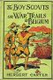 [Gutenberg 46968] • The Boy Scouts on War Trails in Belgium; Or, Caught Between Hostile Armies